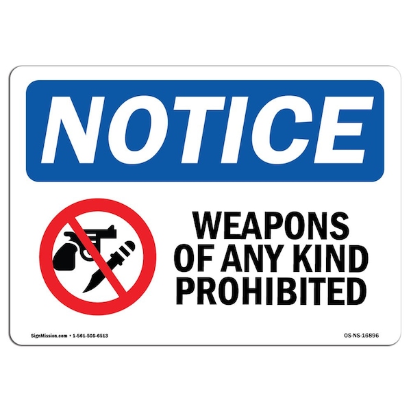 OSHA Notice Sign, 3.5" H, 5" W, NOTICE Weapons Of Any Kind Prohibited Sign, Landscape, 10PK
